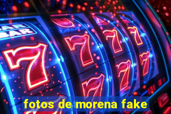 fotos de morena fake