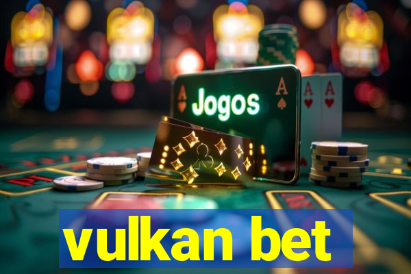 vulkan bet