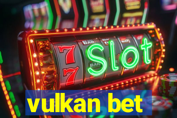 vulkan bet