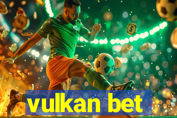 vulkan bet