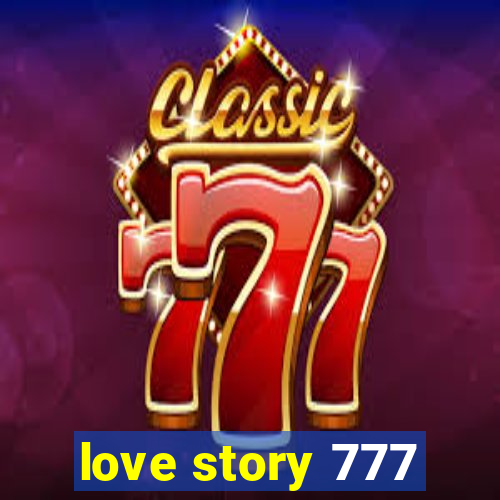 love story 777