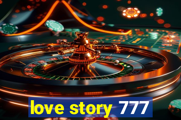 love story 777