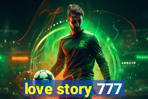 love story 777