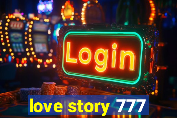 love story 777