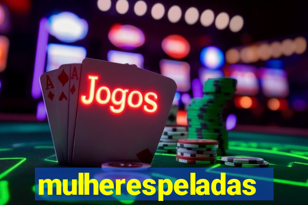 mulherespeladas