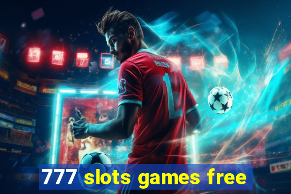 777 slots games free