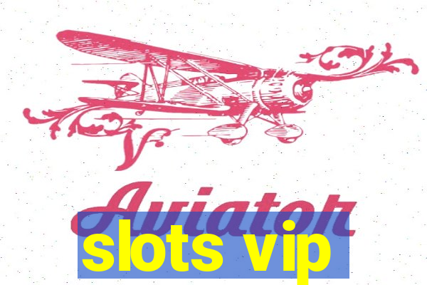 slots vip