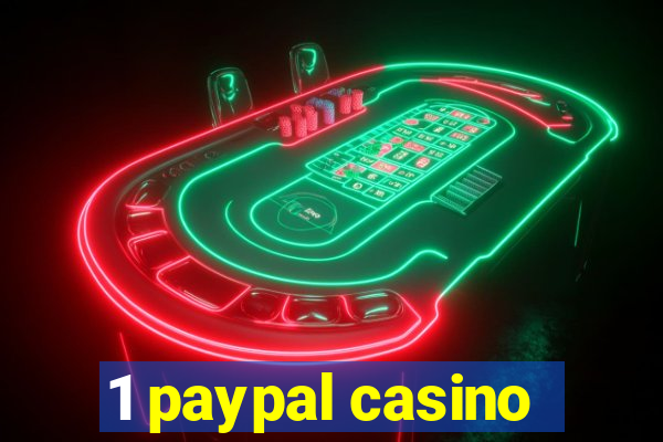 1 paypal casino