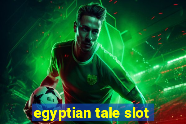 egyptian tale slot