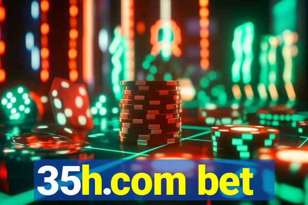 35h.com bet