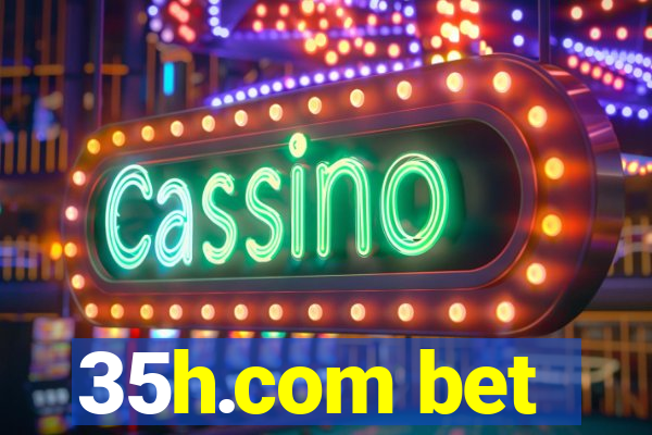 35h.com bet