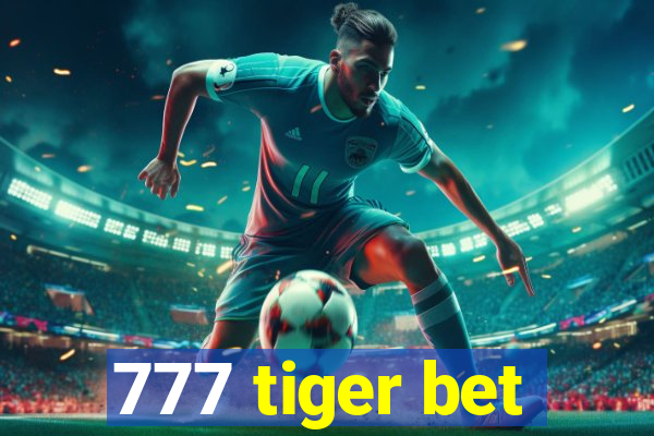 777 tiger bet