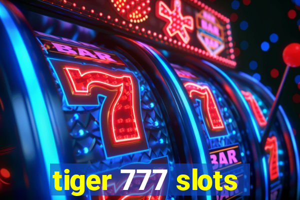 tiger 777 slots