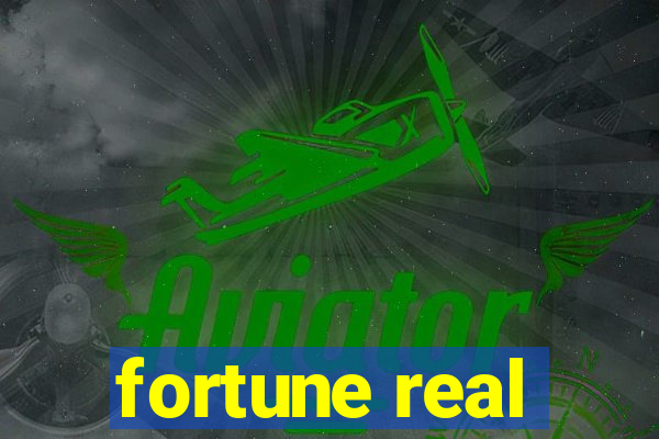 fortune real