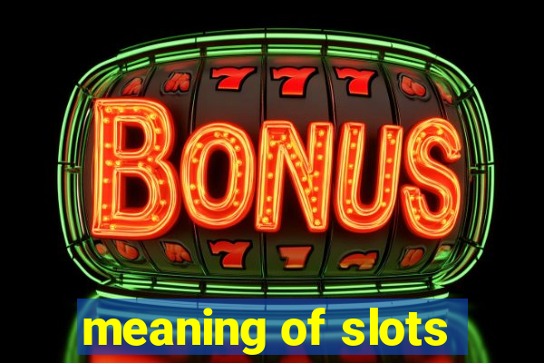 meaning of slots