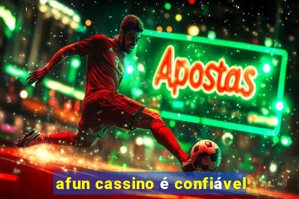 afun cassino é confiável