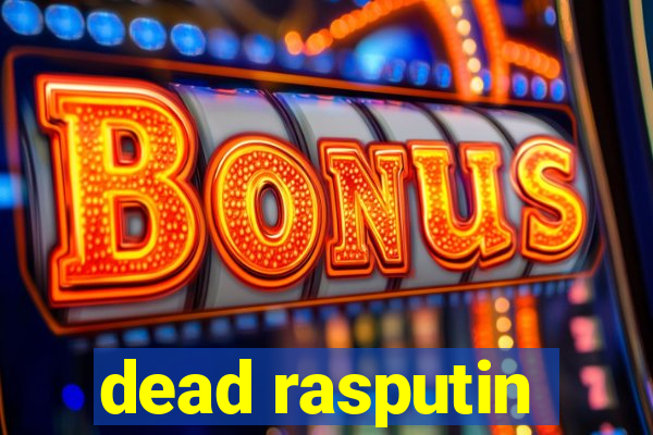 dead rasputin