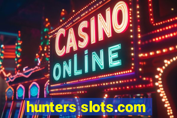 hunters slots.com