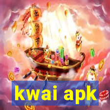 kwai apk