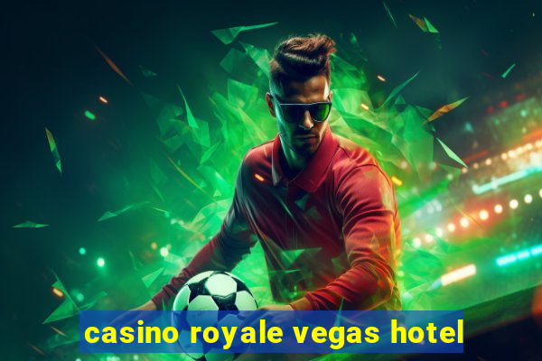 casino royale vegas hotel