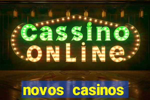 novos casinos online 2024