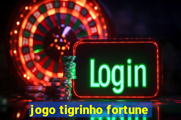 jogo tigrinho fortune