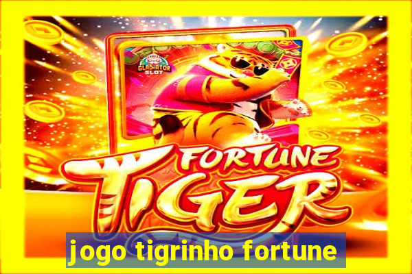 jogo tigrinho fortune