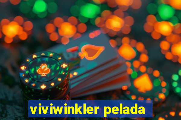 viviwinkler pelada