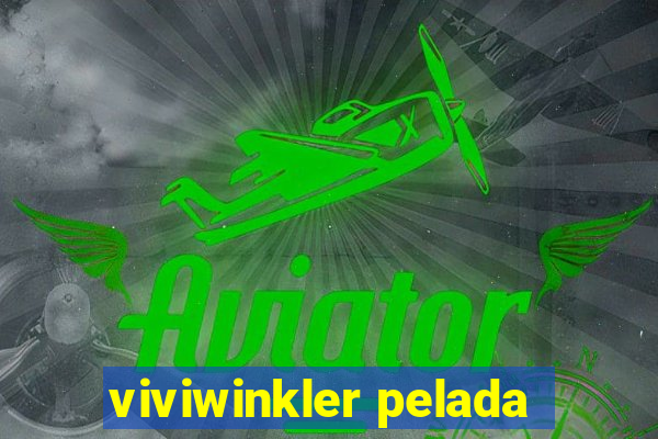 viviwinkler pelada