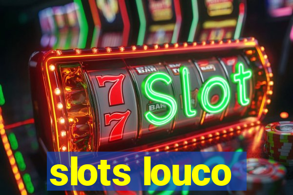 slots louco