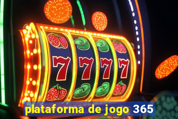 plataforma de jogo 365