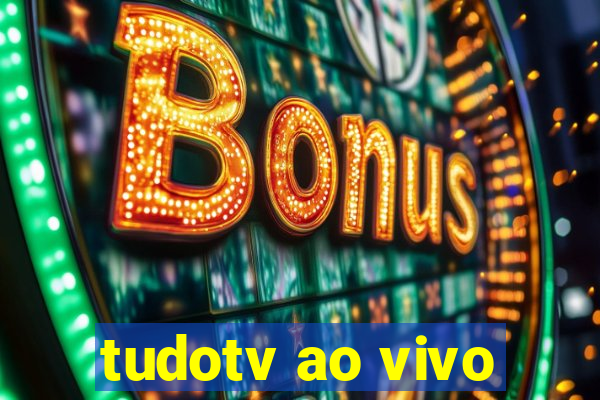 tudotv ao vivo