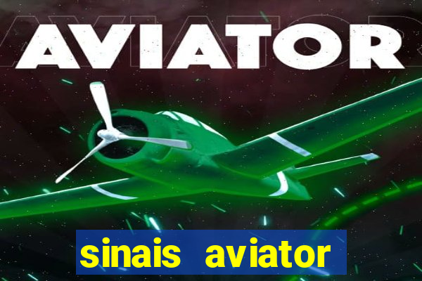 sinais aviator esporte da sorte