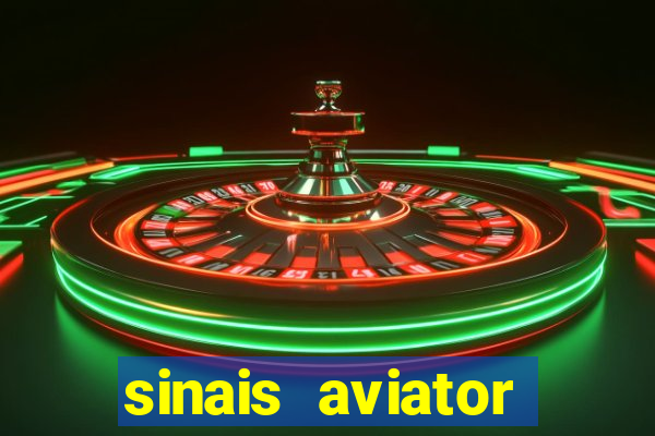 sinais aviator esporte da sorte