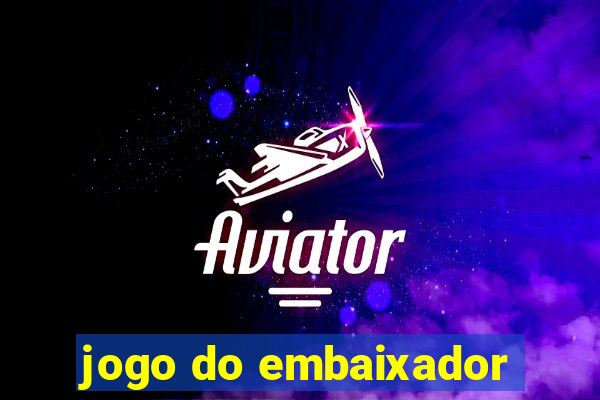 jogo do embaixador