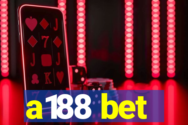 a188 bet