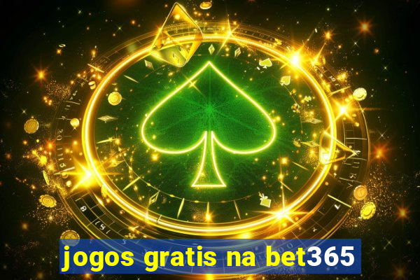 jogos gratis na bet365