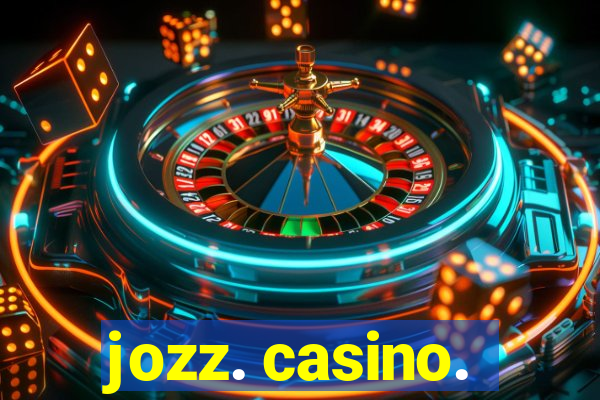 jozz. casino.