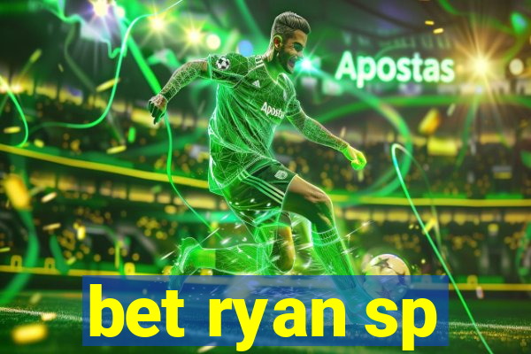 bet ryan sp