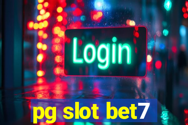 pg slot bet7