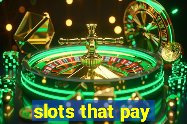 slots that pay