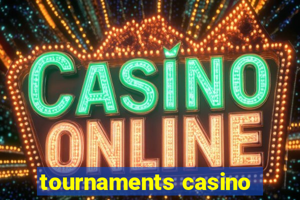 tournaments casino