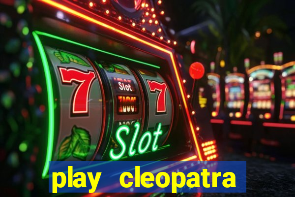 play cleopatra slots for free