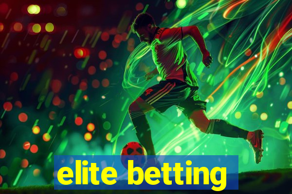 elite betting