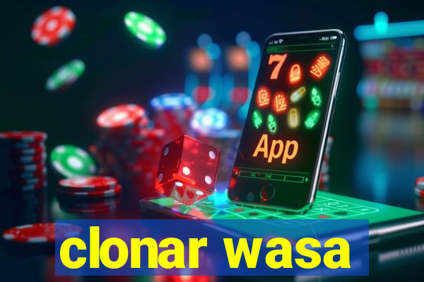 clonar wasa