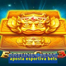 aposta esportiva bets