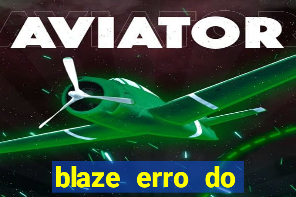 blaze erro do servidor interno