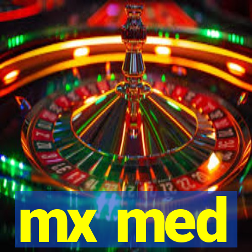 mx med