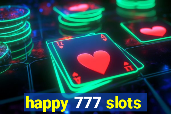 happy 777 slots