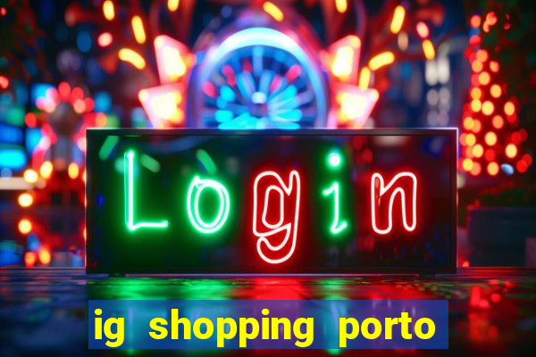 ig shopping porto velho cinema